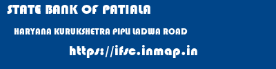 STATE BANK OF PATIALA  HARYANA KURUKSHETRA PIPLI LADWA ROAD  ifsc code
